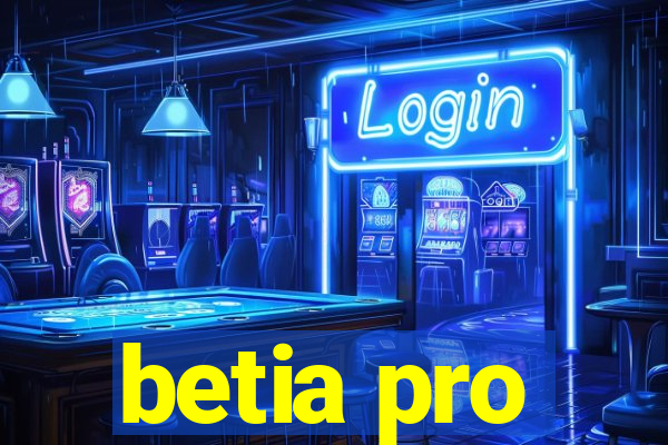 betia pro