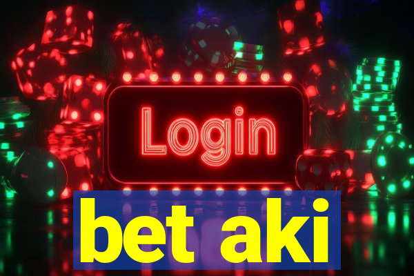 bet aki