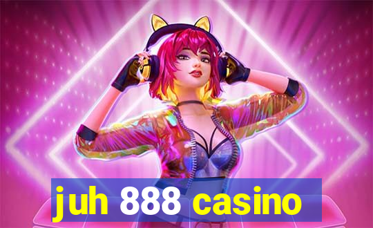 juh 888 casino