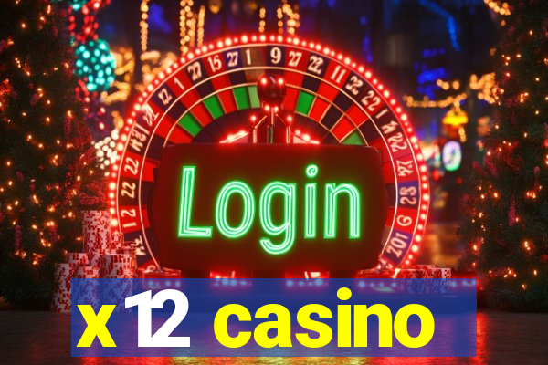 x12 casino