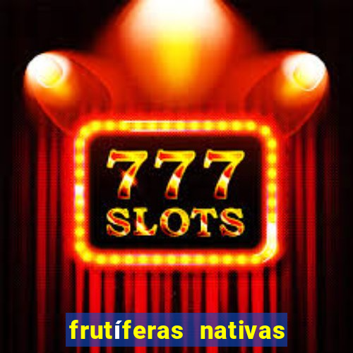 frutíferas nativas do paraná