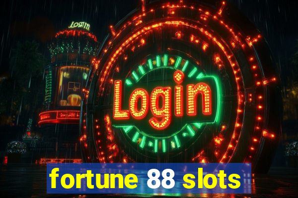 fortune 88 slots