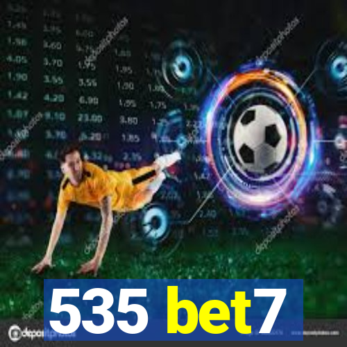 535 bet7