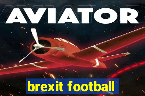 brexit football