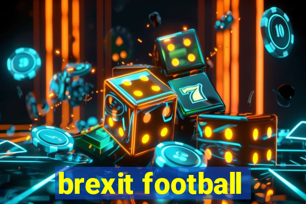 brexit football