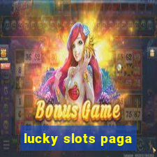 lucky slots paga