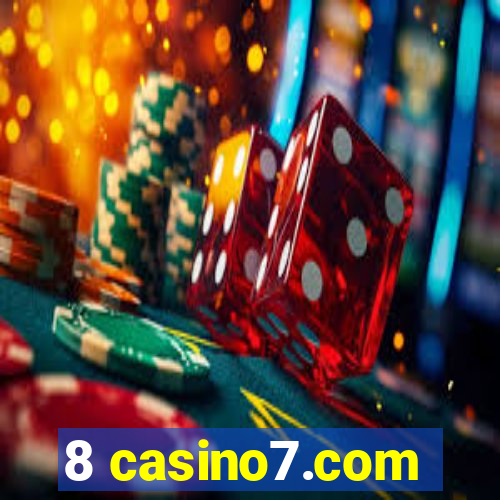 8 casino7.com