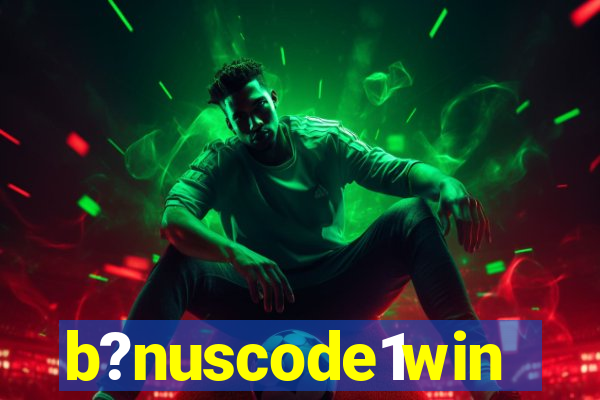 b?nuscode1win