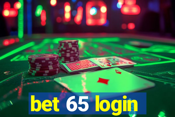 bet 65 login