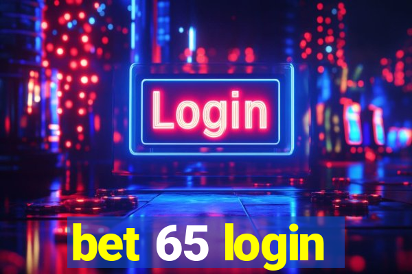 bet 65 login