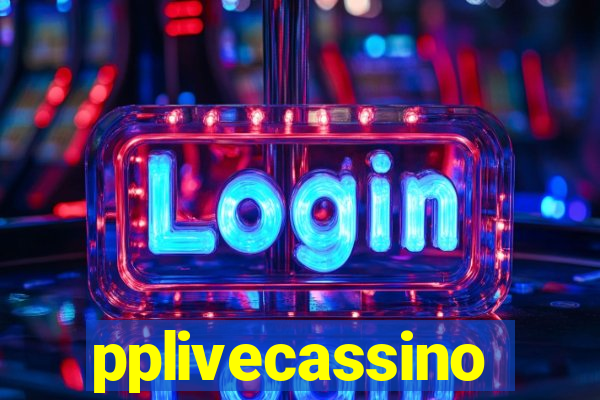 pplivecassino