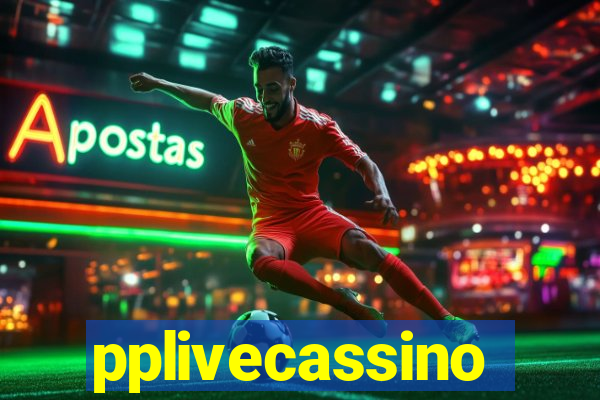 pplivecassino