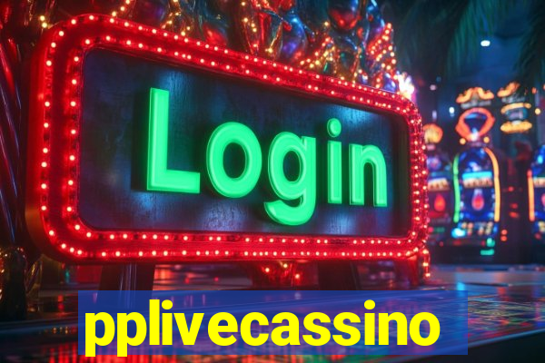 pplivecassino