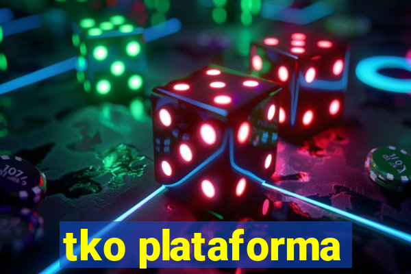 tko plataforma