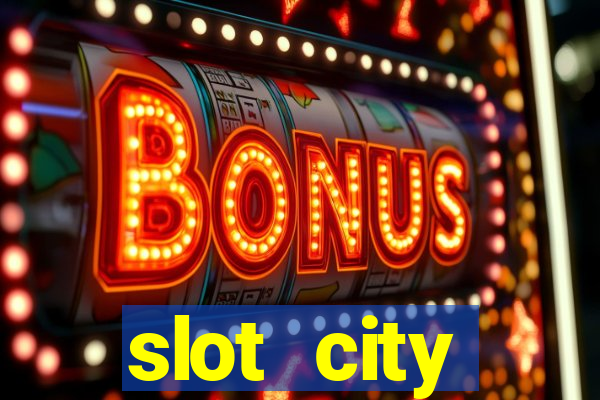 slot city прямо сейчас