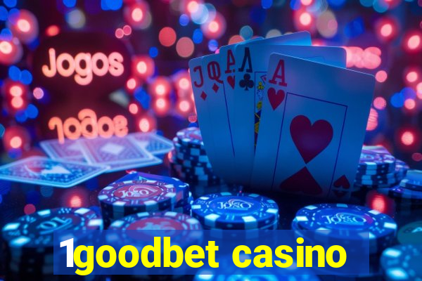 1goodbet casino