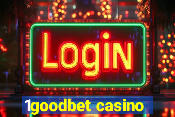 1goodbet casino