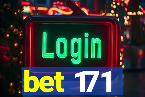 bet 171