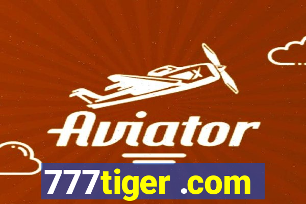 777tiger .com