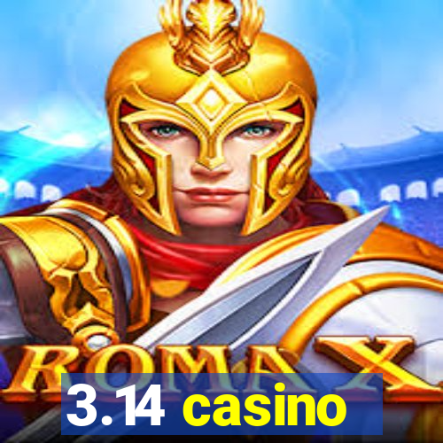 3.14 casino