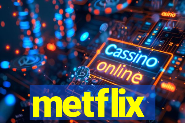 metflix