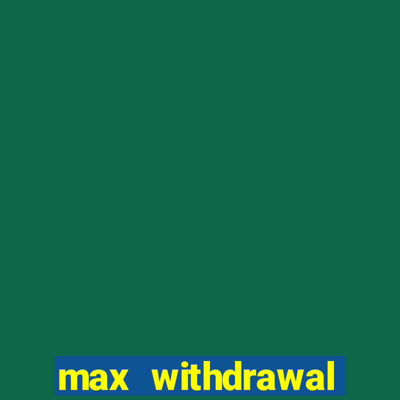 max withdrawal requests count tradução em português