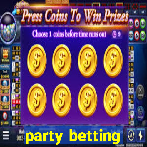 party betting