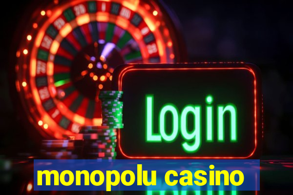 monopolu casino