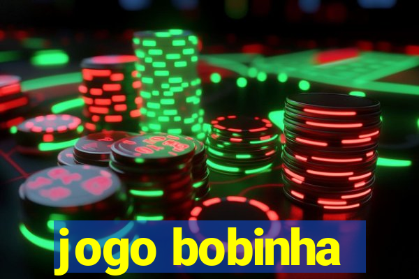 jogo bobinha