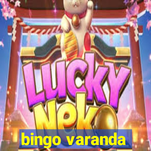 bingo varanda