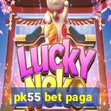 pk55 bet paga