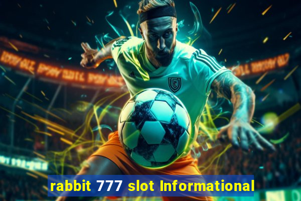 rabbit 777 slot Informational