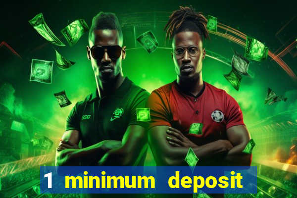 1 minimum deposit mobile casino