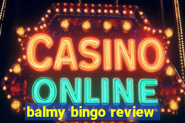 balmy bingo review