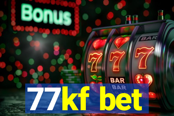 77kf bet