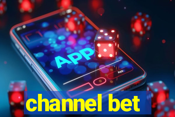 channel bet