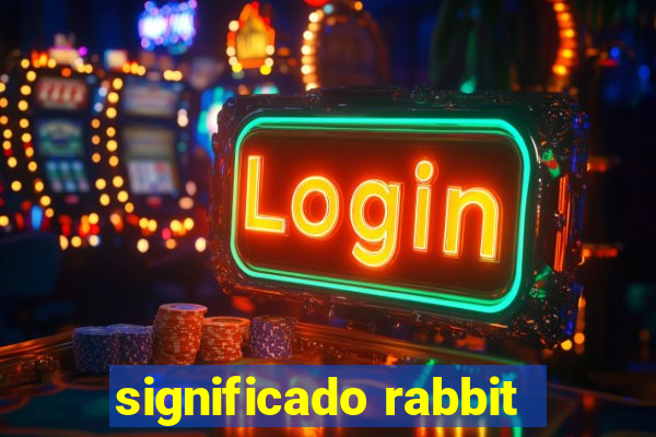 significado rabbit