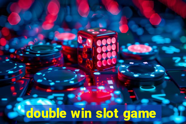 double win slot game