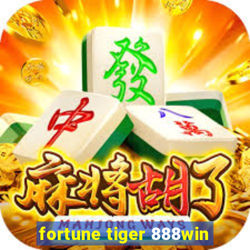 fortune tiger 888win