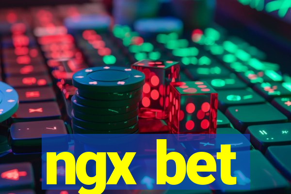 ngx bet