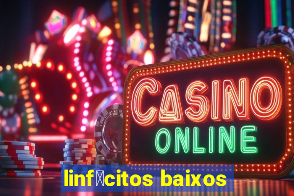 linf贸citos baixos