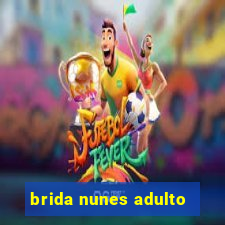 brida nunes adulto