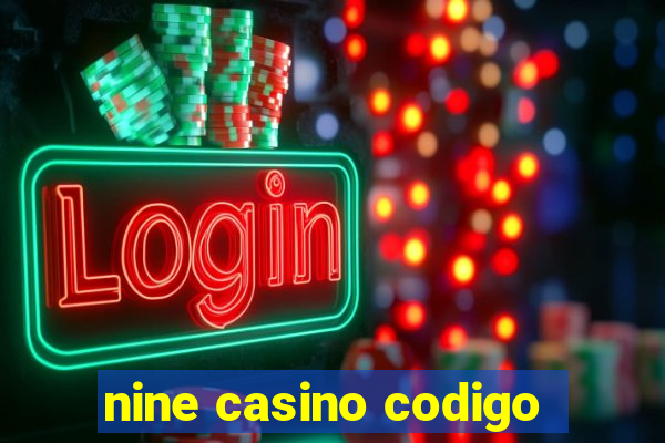 nine casino codigo