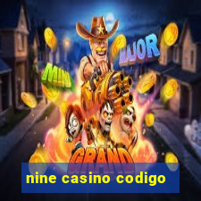 nine casino codigo