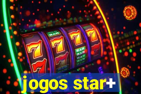 jogos star+