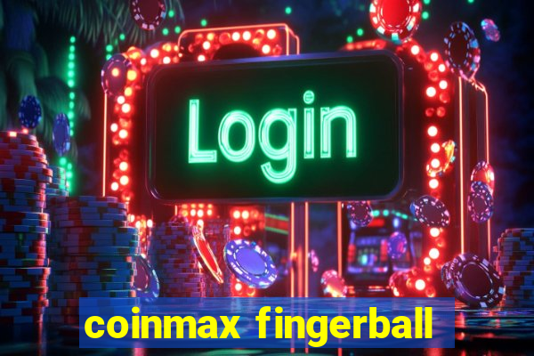 coinmax fingerball