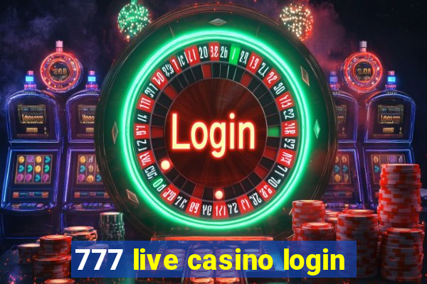 777 live casino login