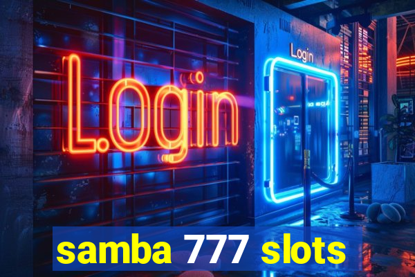 samba 777 slots