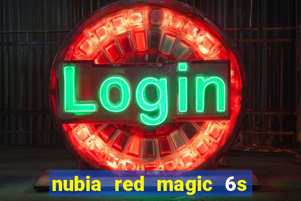 nubia red magic 6s pro antutu