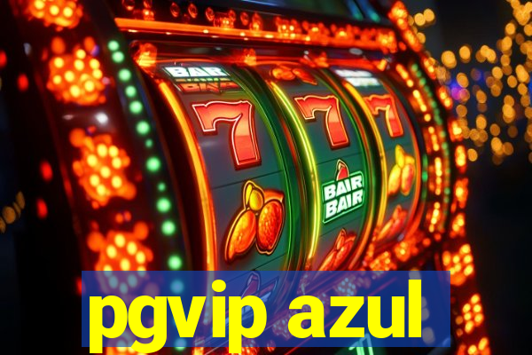 pgvip azul